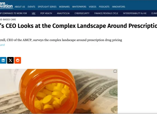 Health Care Innovation: AMCP’s CEO Looks at the Complex Landscape Around Prescription Drug Costs