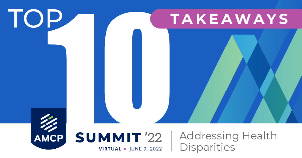AMCP Summit on Addressing Health Disparities Top 10 Takeaways