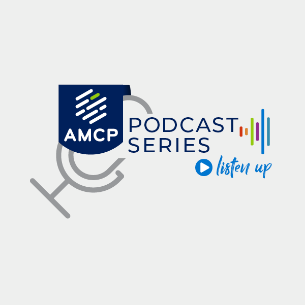 Susan Cantrell and Jim Hopsicker on AMCP Strategic Priorities